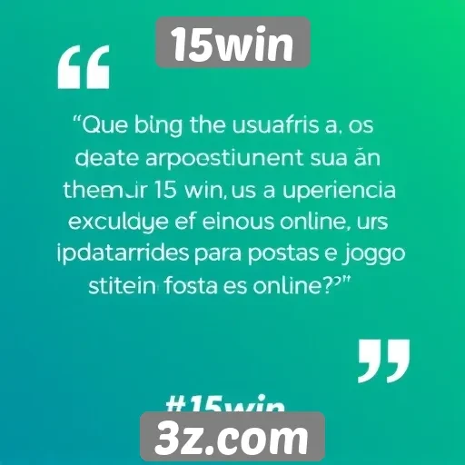 Depoimentos de usuários sobre a experiência no 15win
